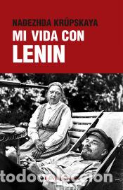 Libros: Mi vida con Lenin - Kr&uacute;pskaya, Nadezhda - Foto 1