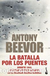 Libros: La batalla por los puentes - Beevor, Antony - Foto 1