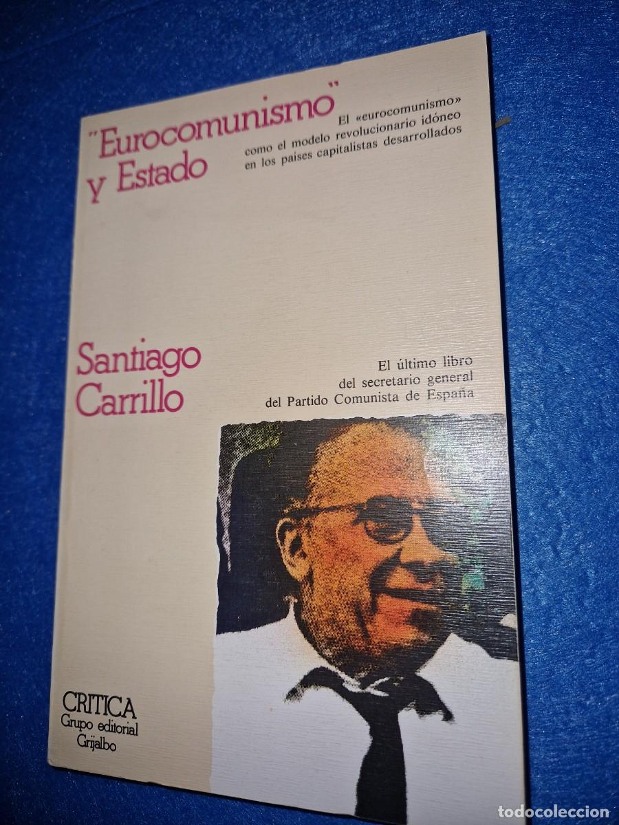 Libros: EUROCOMUNIMO Y ESTADO DE SANTIAGO CARRILLO - Foto 1