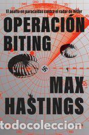 Libros: Operaci&oacute;n Biting - Hastings, Max - Foto 1