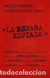 B&uuml;cher: La Espa&ntilde;a espiada - P&iacute;riz, Carlos; Grand&iacute;o, Emilio
