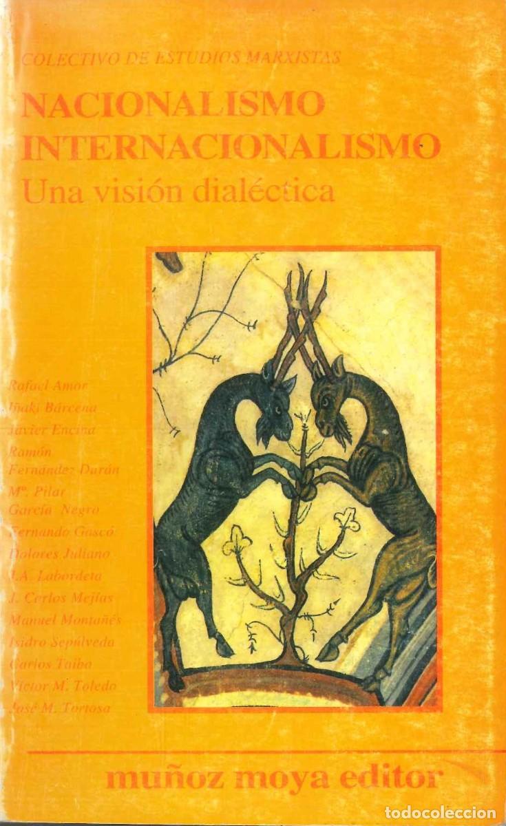 Libros: NACIONALISMO INTERNACIONALISMO UNA VISI&Oacute;N DIAL&Eacute;CTICA - Foto 1