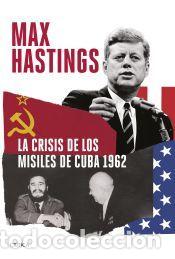 Libros: La crisis de los misiles de Cuba 1962 - Hastings, Max - Foto 1