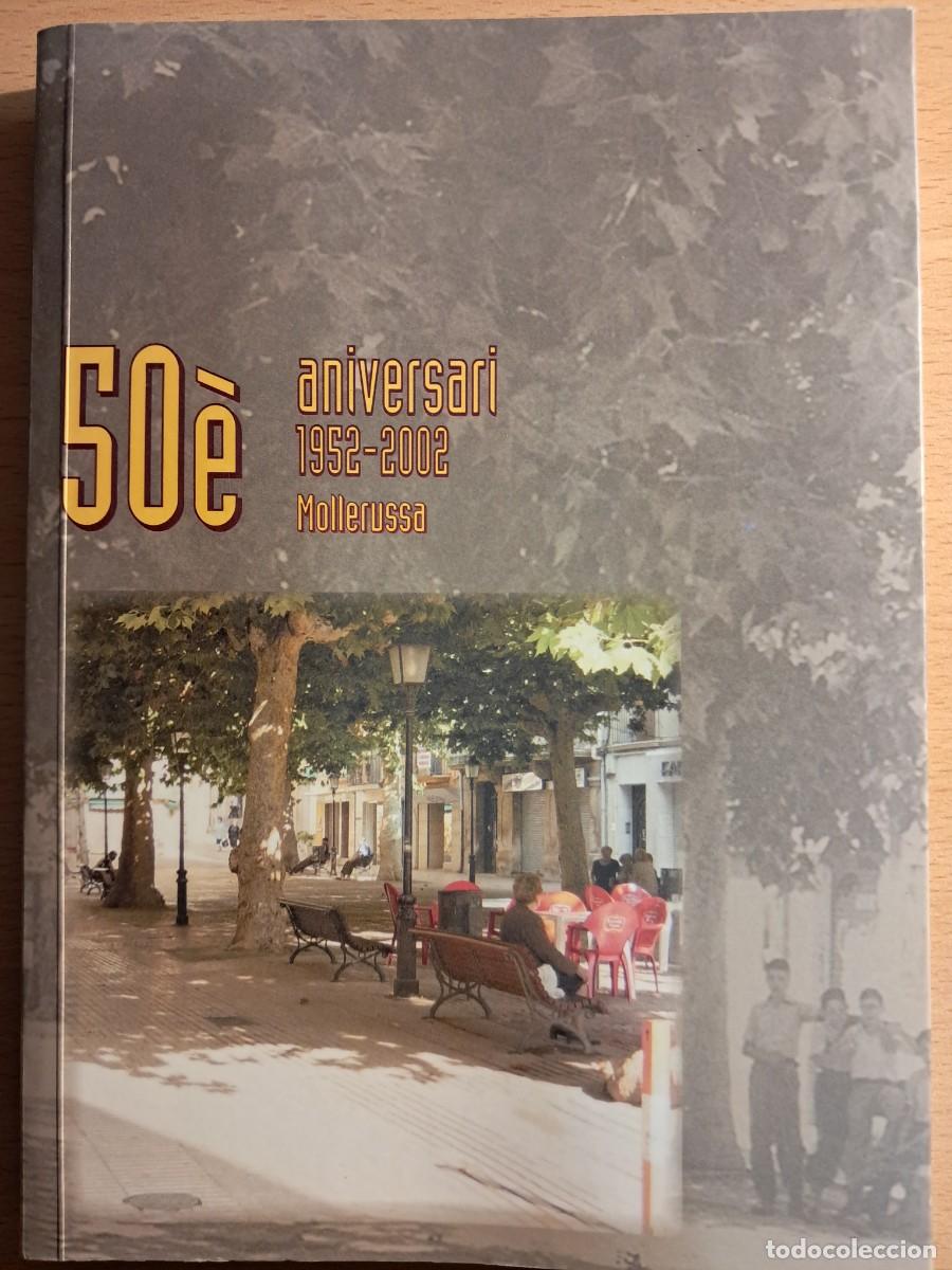 Libros: Llibre: 50&egrave; Aniversari 1952-2002 MOLLERUSSA - Foto 1