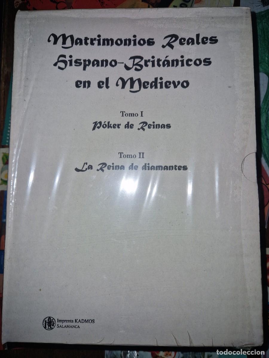 books: Matrimonios reales hispano-brit&aacute;nicos en el medievo. I: P&oacute;ker de reinas / Tomo II: Reina de diamante