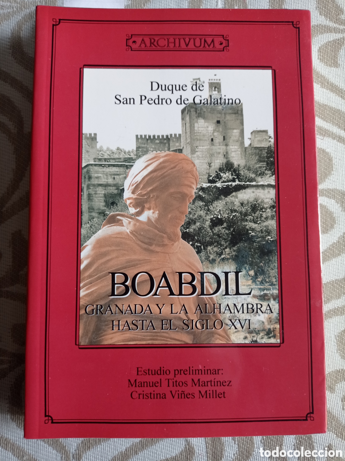Libros: BOABDIL. GRANADA Y LA ALHAMBRA HASTA EL SIGLO XVI. FACS&Iacute;MIL.