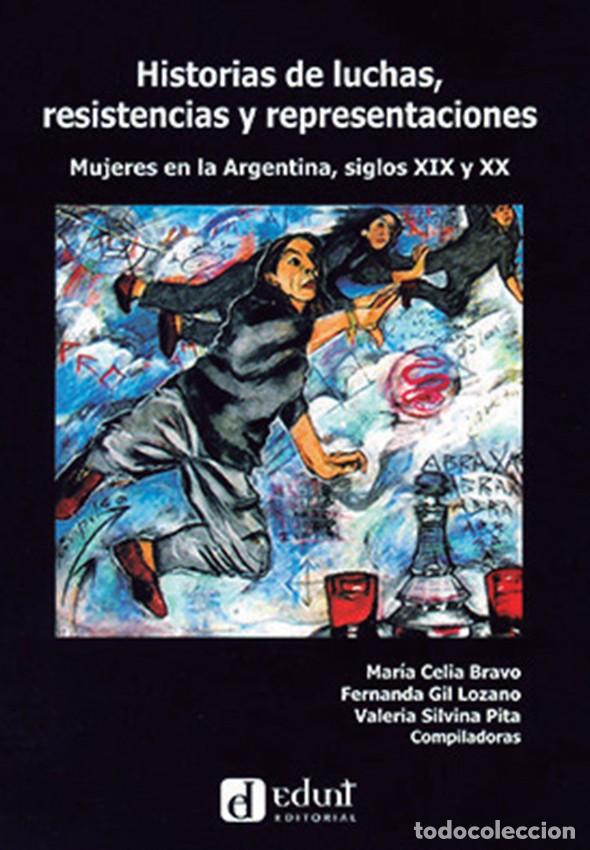 Libros: Mar&iacute;a Celia Bravo, Fernanda Gil Lozano y Valeria Silvina Pita &mdash; Historias de luchas, resistencias LM