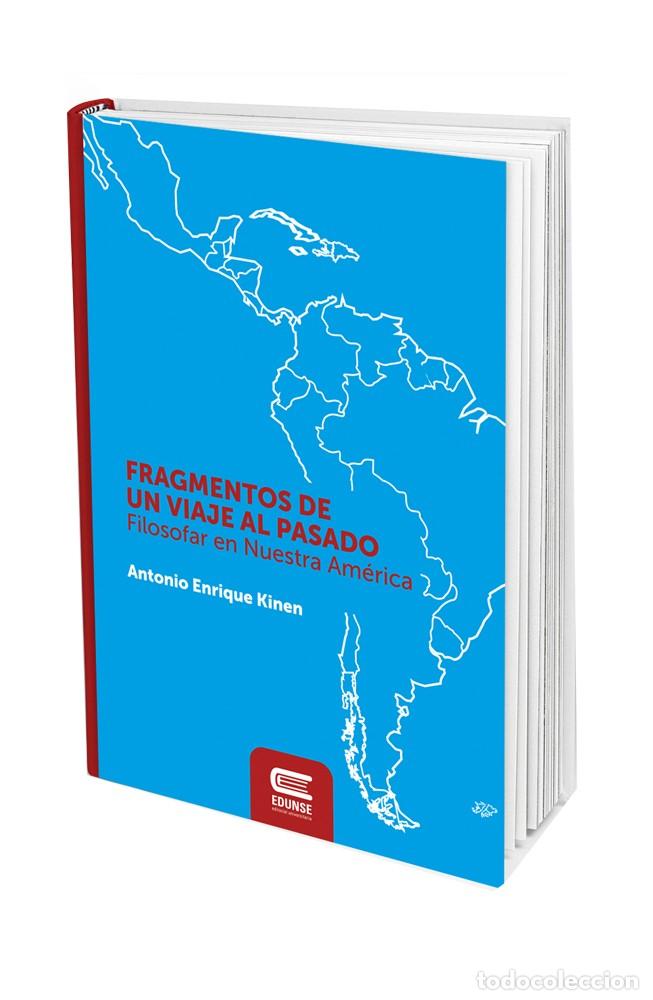 Libros: Fragmentos de un viaje al pasado, de Antonio Enrique Kinen. Edunse, 2021. LM