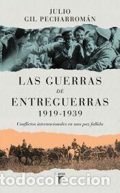 Libros: Las guerras de entreguerras (1919 ? 1939) - Gil Pecharrom&aacute;n, Julio