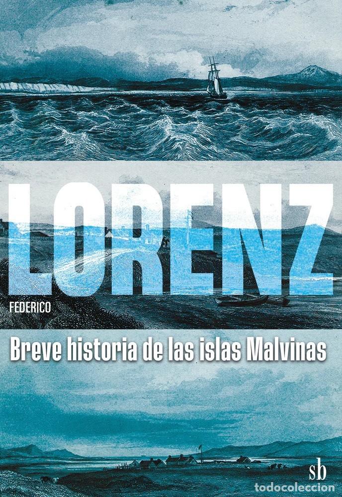 Libros: Federico Lorenz &ndash; Breve historia de las islas Malvinas - LM