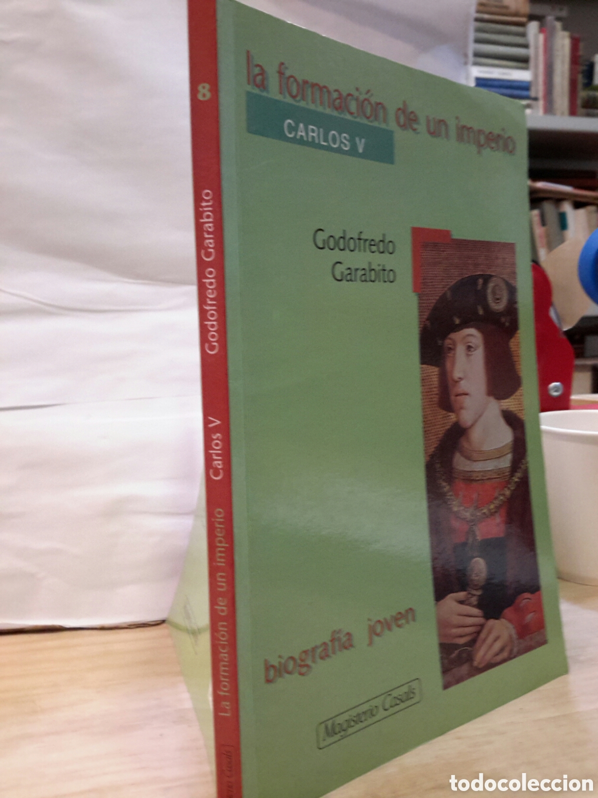 Livres: La formacion de un imperio - Godofredo Garabito