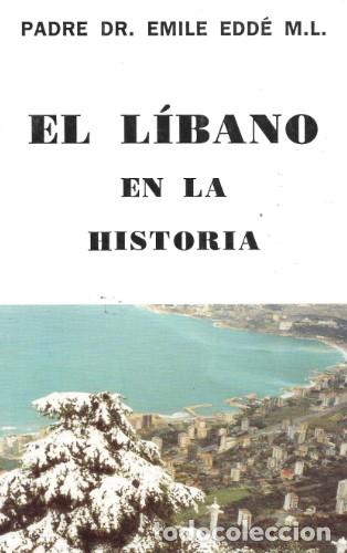 Libros: Padre Dr. &Eacute;mile Edd&eacute; M.L. &ndash; El L&iacute;bano en la historia &ndash; Gladius &ndash; 1993 &ndash; LM