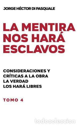 Libros: La mentira nos har&aacute; esclavos. Consideraciones y cr&iacute;ticas a la obra La verdad los har&aacute; libres. LM