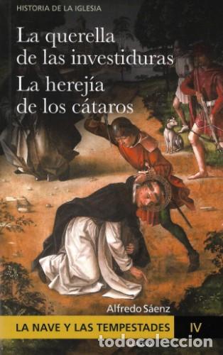 Libros: La Nave y las tempestades. Tomo IV: La querella de las investiduras. La herej&iacute;a de los c&aacute;taros &ndash; LM