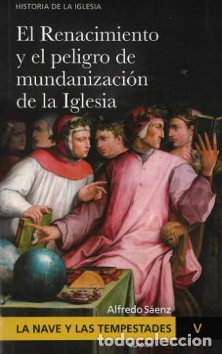 Libros: La Nave y las tempestades. Tomo V: El Renacimiento y el peligro de mundanizaci&oacute;n de la Iglesia &ndash; LM