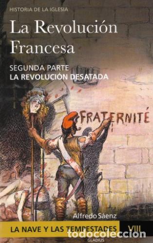 Libros: Tomo VIII: La Revoluci&oacute;n Francesa. Segunda parte: La revoluci&oacute;n desatada -LM
