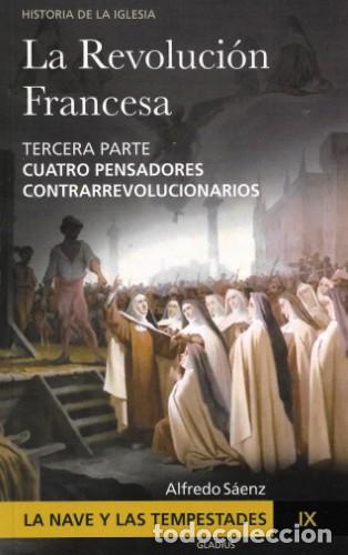 Libros: Tomo IX: La Revoluci&oacute;n Francesa. Tercera parte: Cuatro pensadores contrarrevolucionarios &ndash; LM