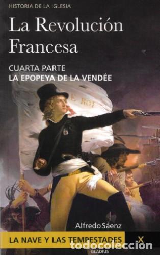 Libros: La Nave y las tempestades. Tomo X: La Revoluci&oacute;n Francesa. Cuarta parte: La epopeya de La Vend&eacute;e &ndash;LM