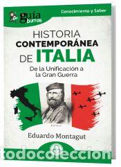 Libros: Gu&iacute;aBurros: Historia contempor&aacute;nea de Italia - Montagut, Eduardo