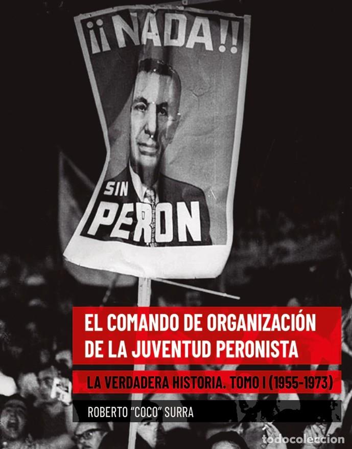Libros: Roberto &rdquo;Coco&rdquo; Surra &ndash; El Comando de Organizaci&oacute;n de la Juventud Peronista. La verdadera historia lm