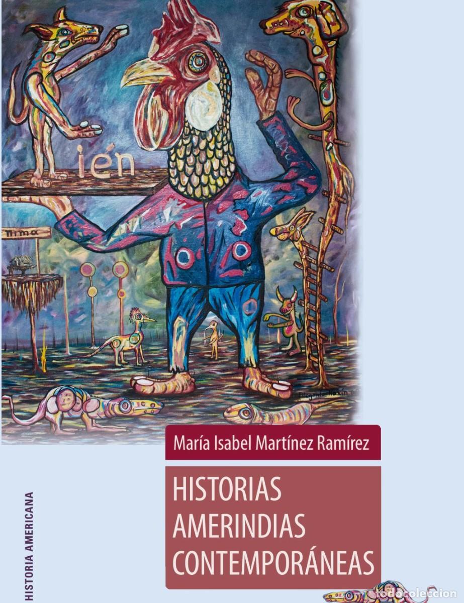 Libros: Mar&iacute;a Isabel Mart&iacute;nez Ram&iacute;rez &ndash; Historias amerindias contempor&aacute;neas &ndash; LM &ndash; Editorial SB &ndash; 2024