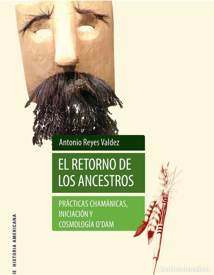 Libros: Antonio Reyes Valdez &ndash; El retorno de los ancestros &ndash; LM &ndash; Editorial SB &ndash; 2022