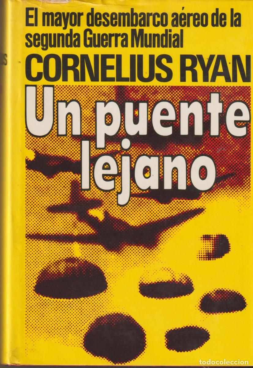 Libros: UN PUENTE LEJANO - CORNELIUS RYAN - Foto 1