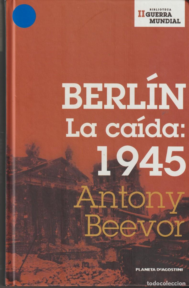 Libros: BERLIN La caida: 1945 - ANTONY BEEVOR - Foto 1