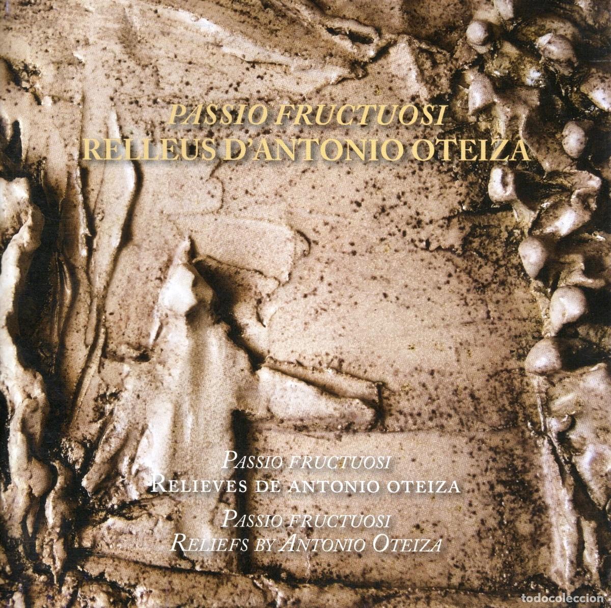 Libros: TC38/ PASSI&Oacute; FRUCTUOSI. RELLEUS D'ANTONIO OTEIZA. TARRAGONA. SANT FRUCTU&Oacute;S