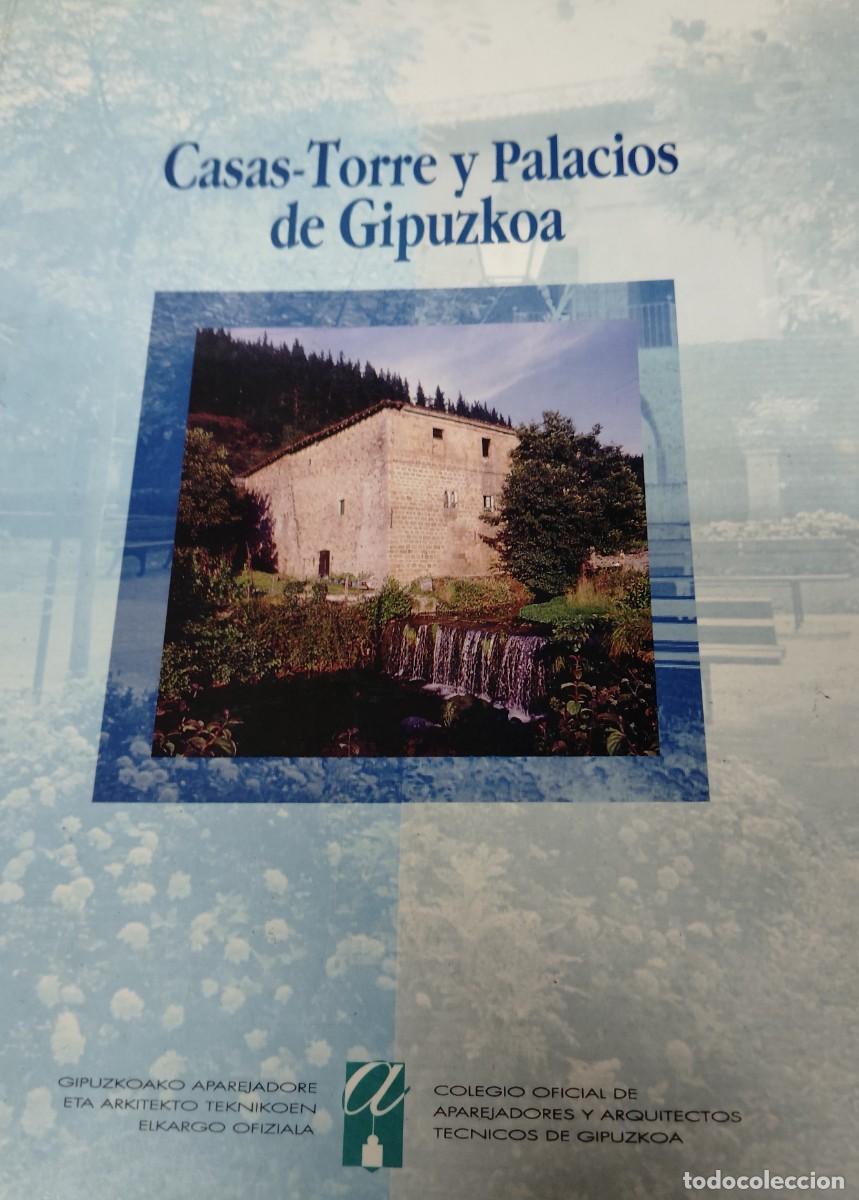 Libros: CASAS-TORRE Y PALACIOS DE GIPUZKOA. A&Ntilde;O 1996. 383 PAGINAS.