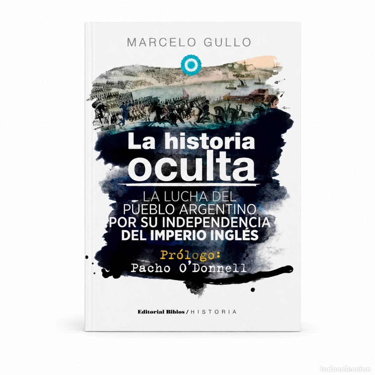 Libros: Marcelo Gullo &ndash; La historia oculta &ndash; LM