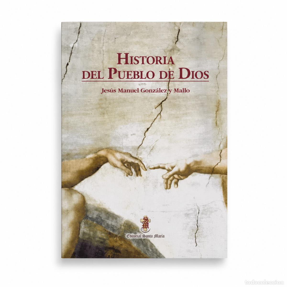 Libros: Jes&uacute;s Manuel Gonz&aacute;lez y Mallo &ndash; Historia del Pueblo de Dios &ndash; LM