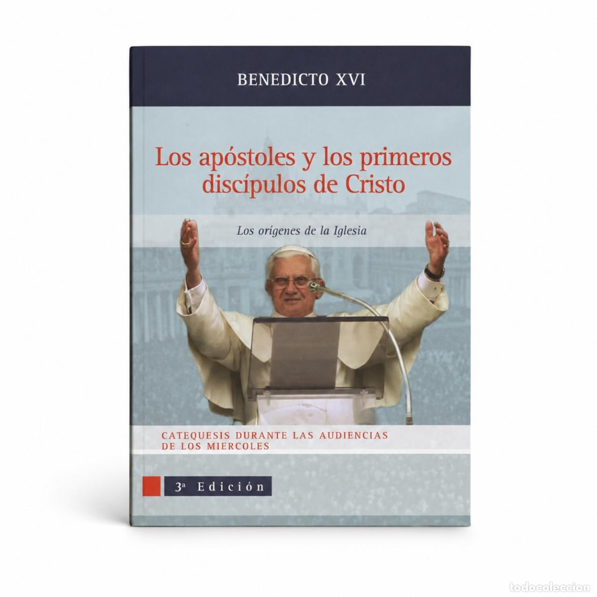 Libros: Benedicto XVI &ndash; Los ap&oacute;stoles y los primeros disc&iacute;pulos de Cristo &ndash; LM