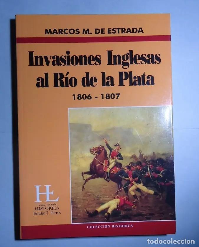 Libros: Invasiones inglesas al R&iacute;o de la Plata, 1806-1807 &ndash; LM