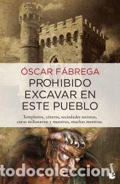 Libros: Prohibido excavar en este pueblo - &Oacute;scar F&aacute;brega