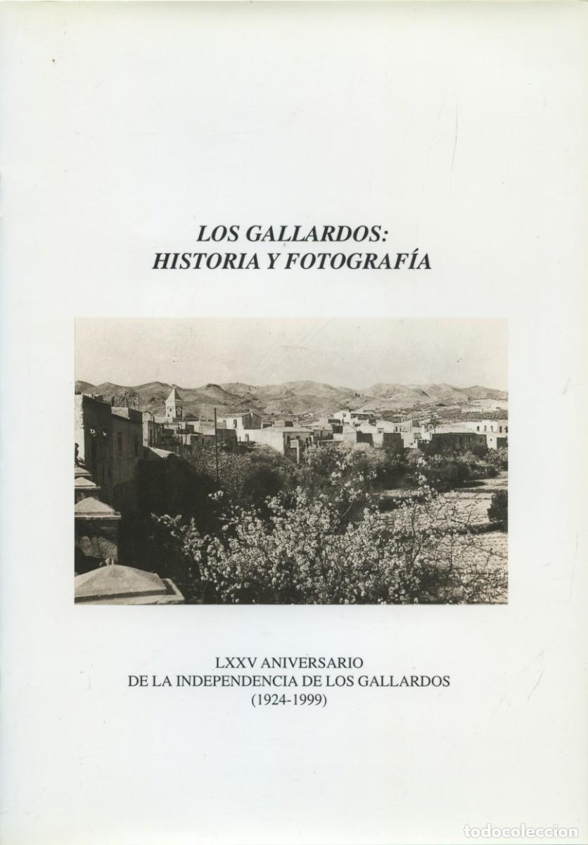 Libros: Grima Cervantes, Juan y Ruiz, Emilio. LOS GALLARDOS: HISTORIA Y FOTOGRAF&Iacute;A. Arr&aacute;ez Editores, Moj&aacute;car