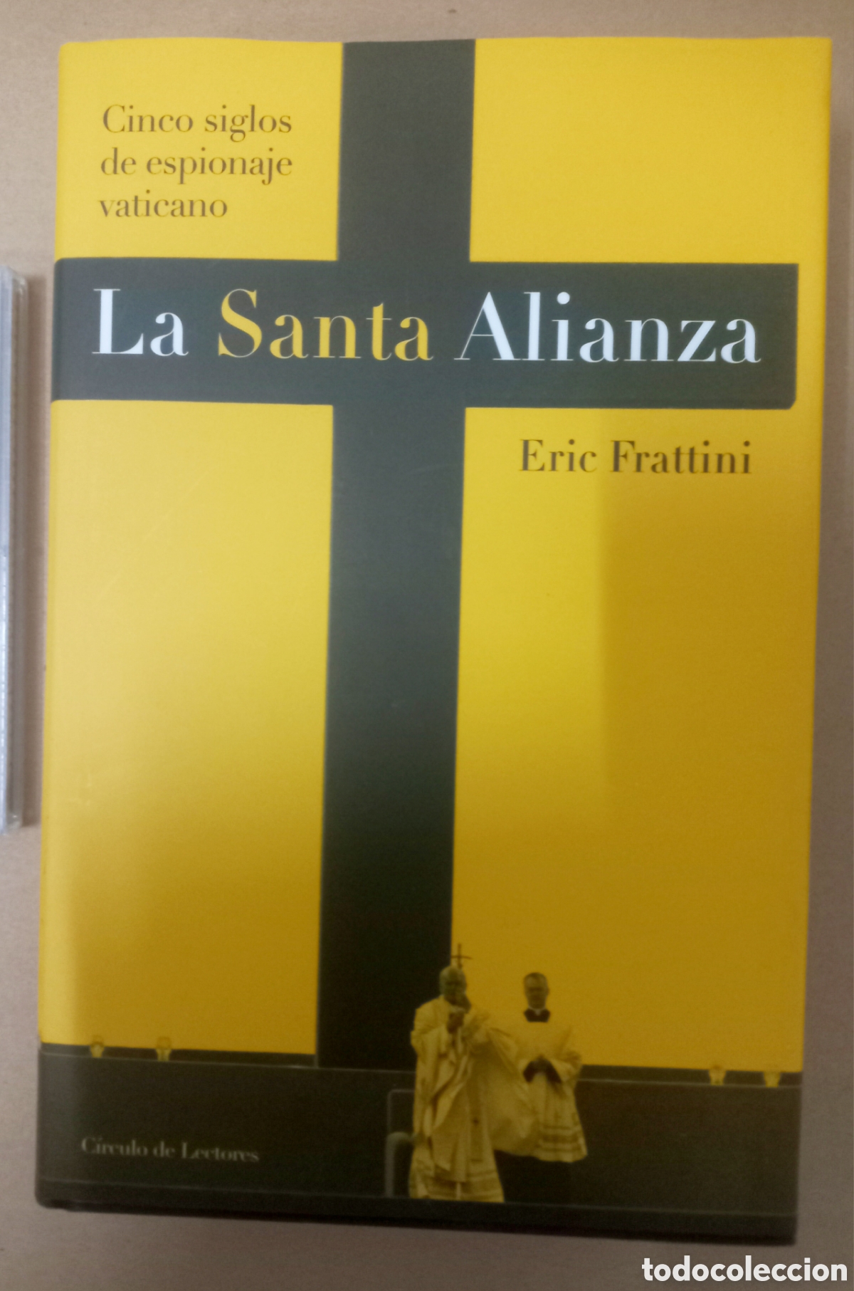 Libros: La Santa Alianza. Cinco siglos de espionaje vaticano, de Eric Frattini