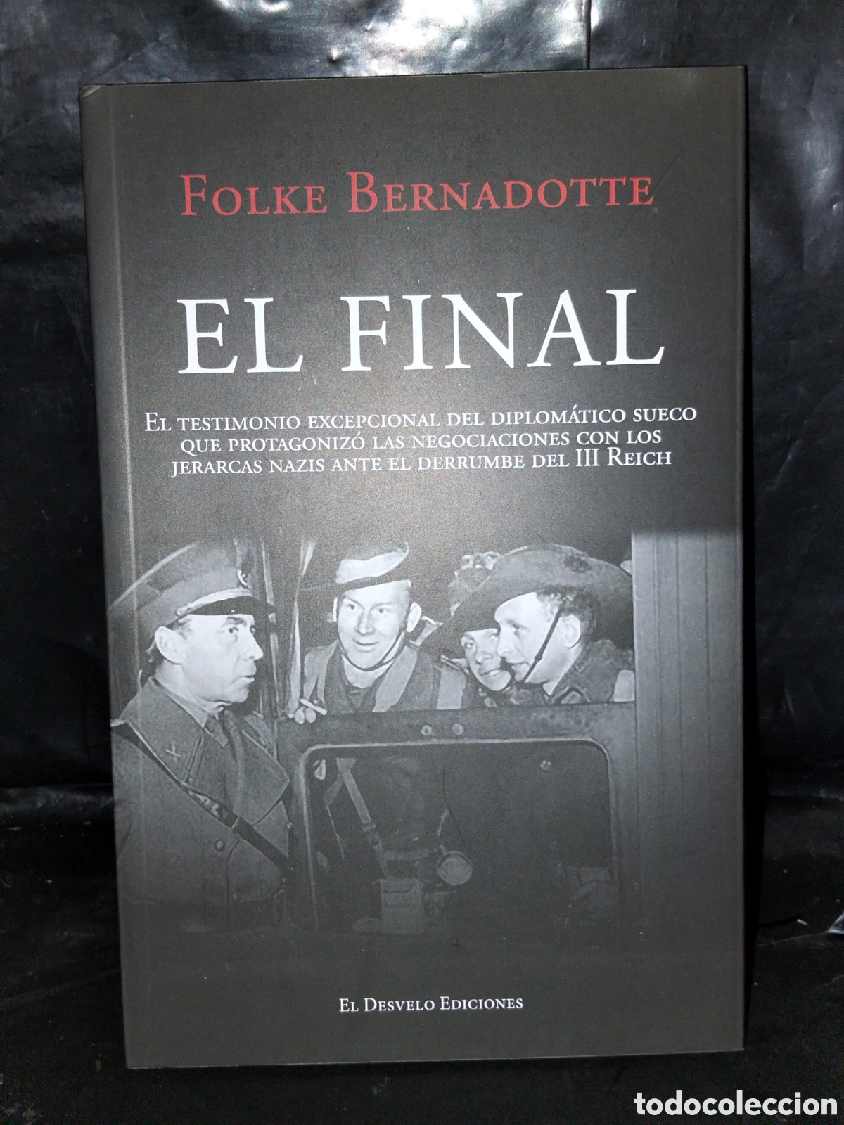 Libros: FOLKE BERNADOTTE. EL FINAL .EL DESVELO EDICIONES - Foto 1