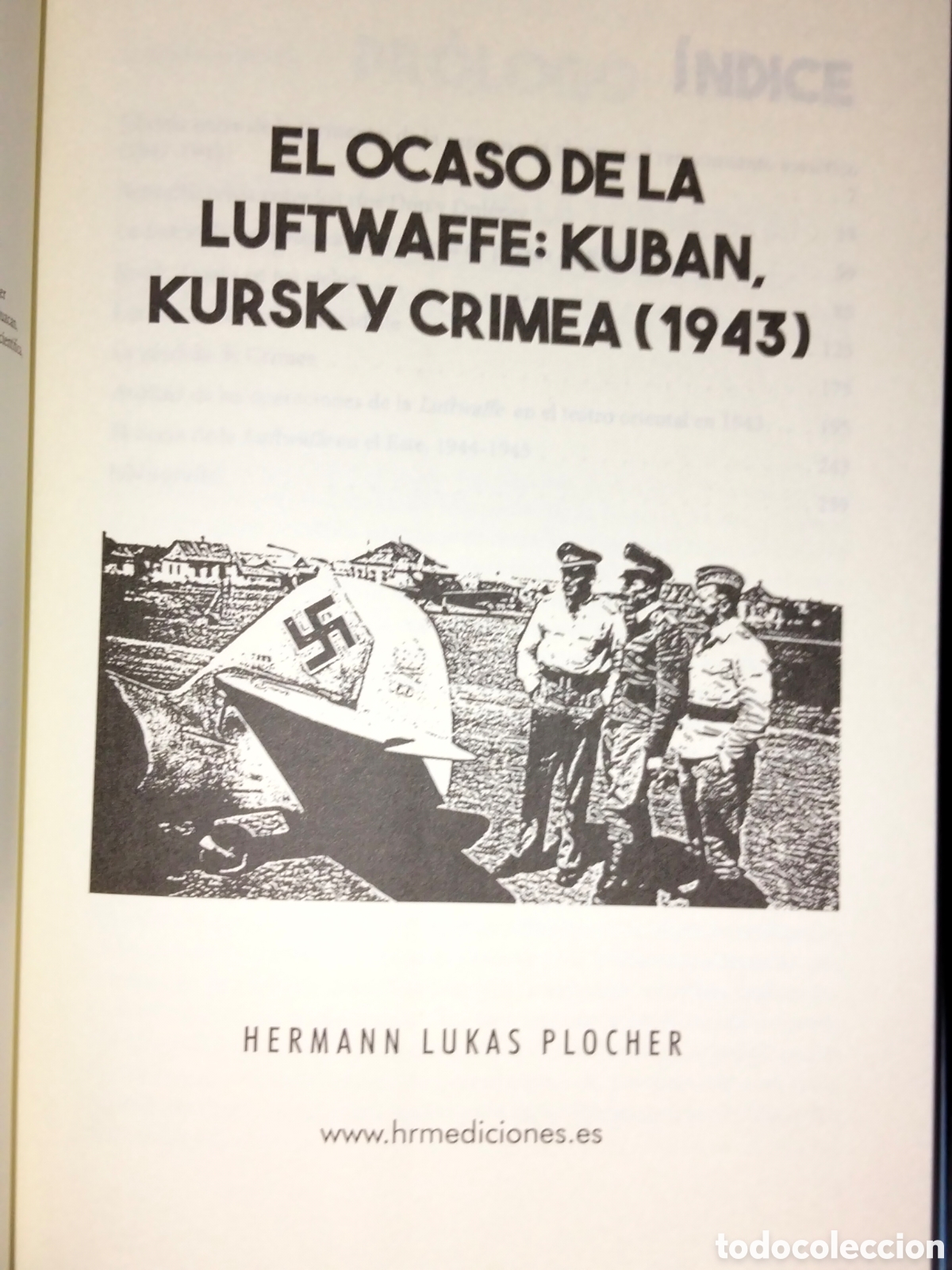 Libros: H. L. PLOCHER. EL OCASO DE LA LUFTWAFFE(1943) .HRM EDICIONES - Foto 2
