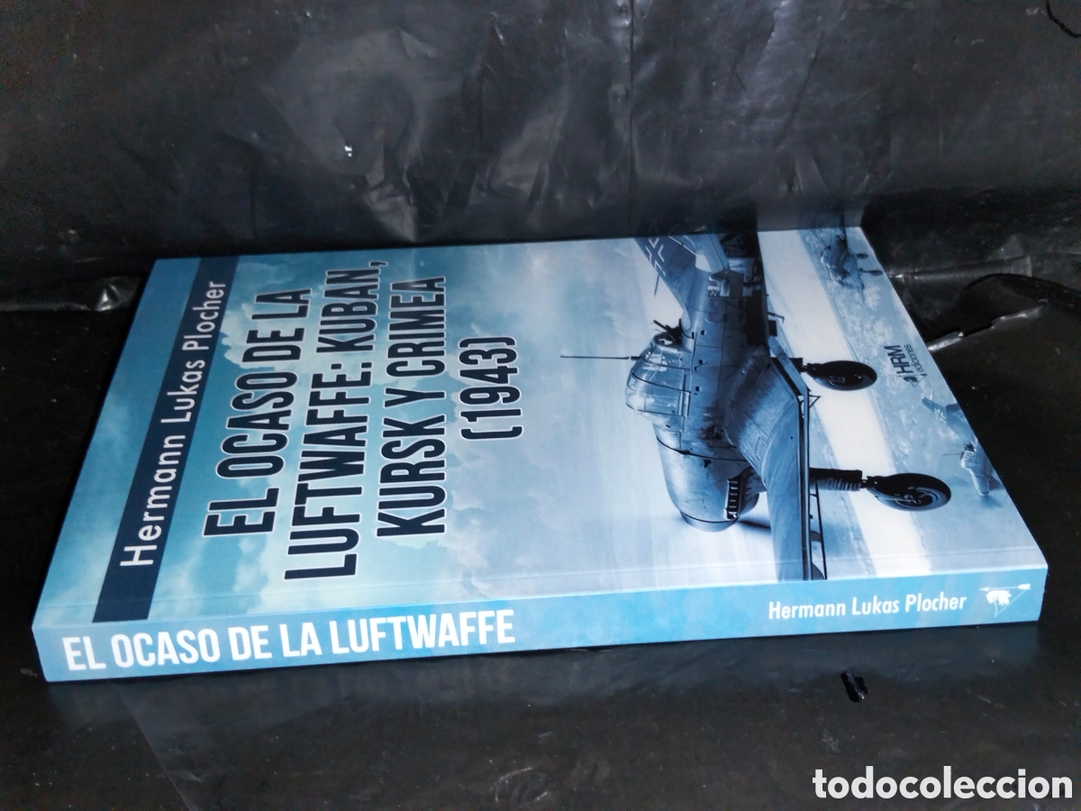 Libros: H. L. PLOCHER. EL OCASO DE LA LUFTWAFFE(1943) .HRM EDICIONES - Foto 14