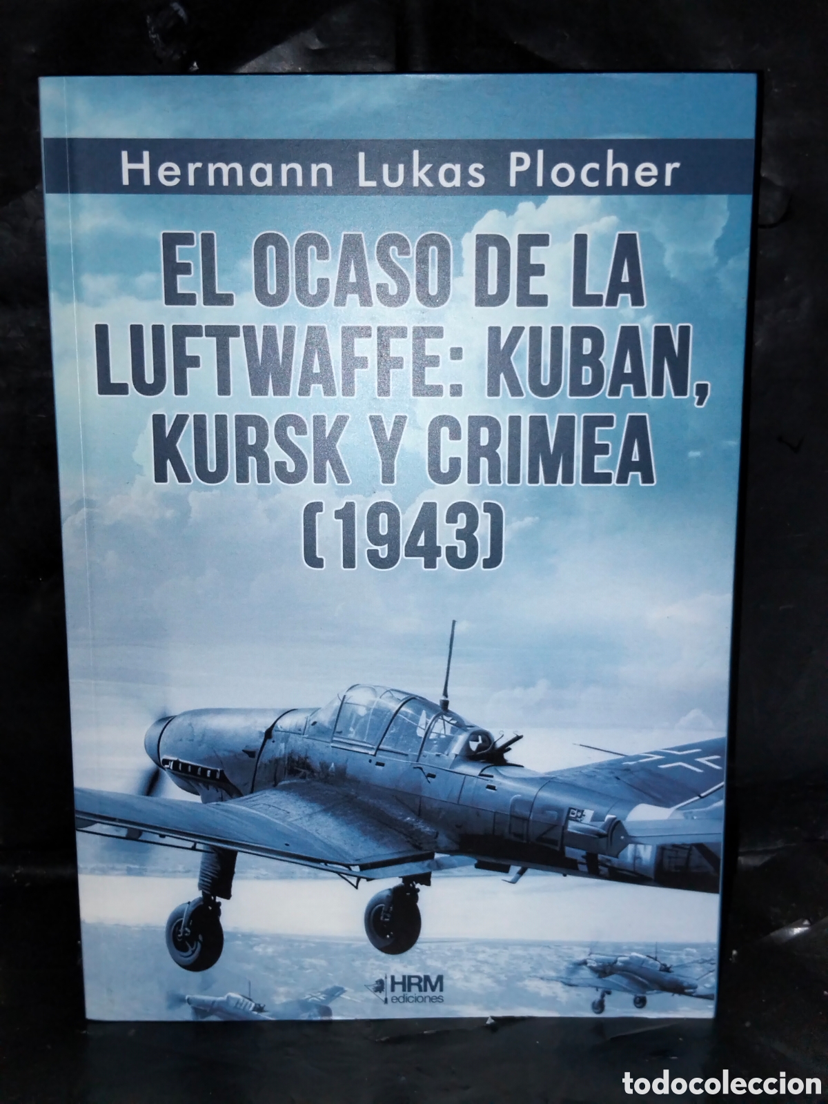 Libros: H. L. PLOCHER. EL OCASO DE LA LUFTWAFFE(1943) .HRM EDICIONES - Foto 1