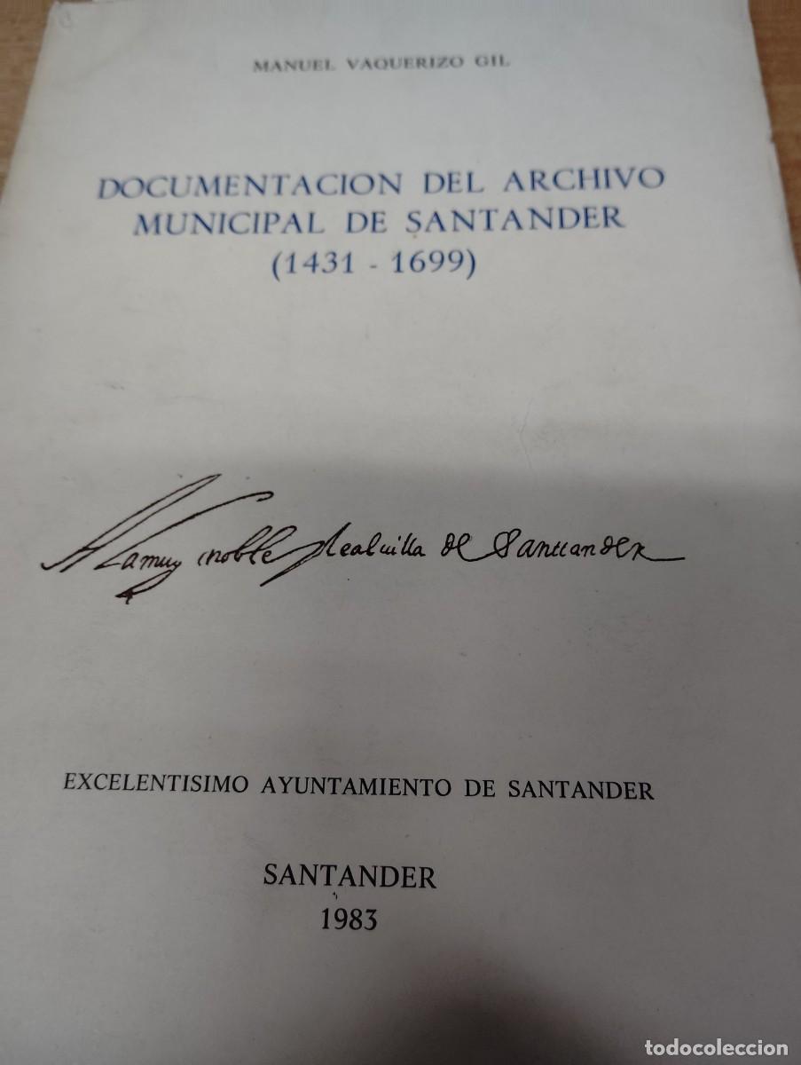 Libros: DOCUMENTACION DEL ARCHIVO MUNICIPAL DE SANTANDER (1431-1699), MANUEL VAQUERIZO GIL. A&Ntilde;O 1983.