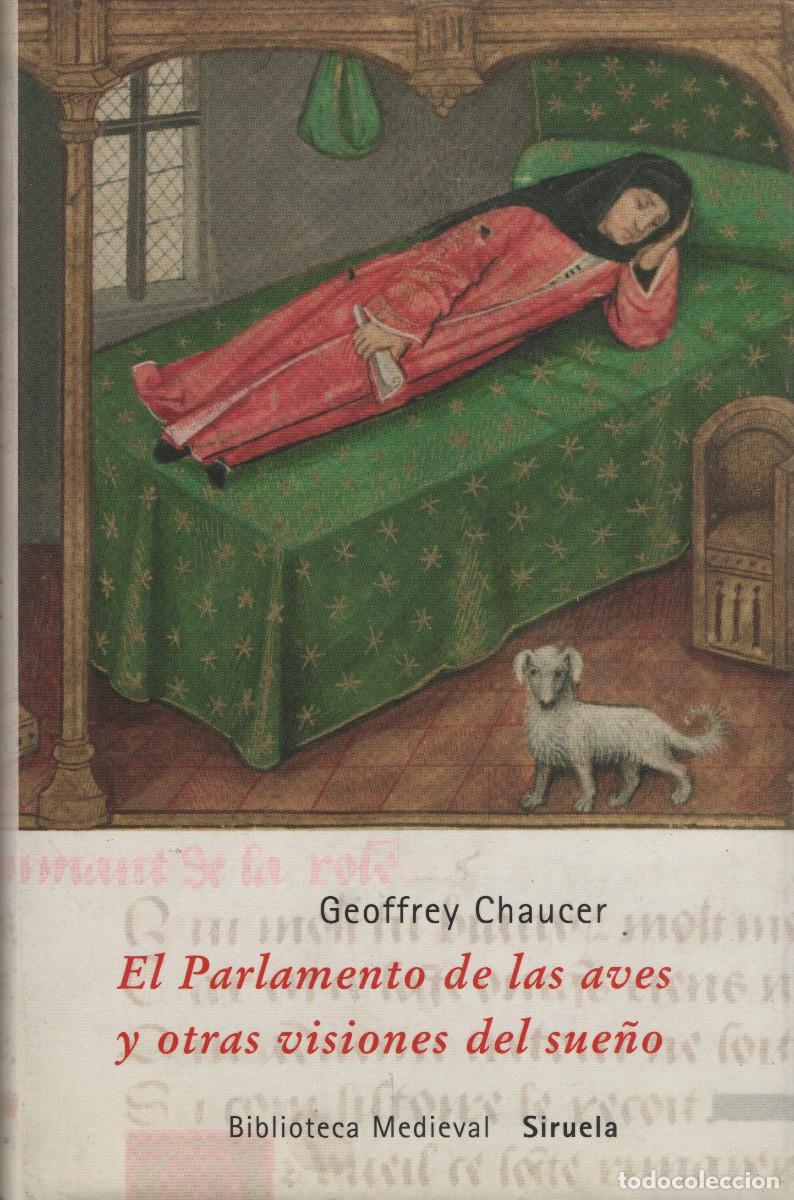 Libros: El Parlamento de las aves y otras visiones del sue&ntilde;o. Geoffrey Chaucer. Siruela. 1&ordf;edici&oacute;n. 2005.