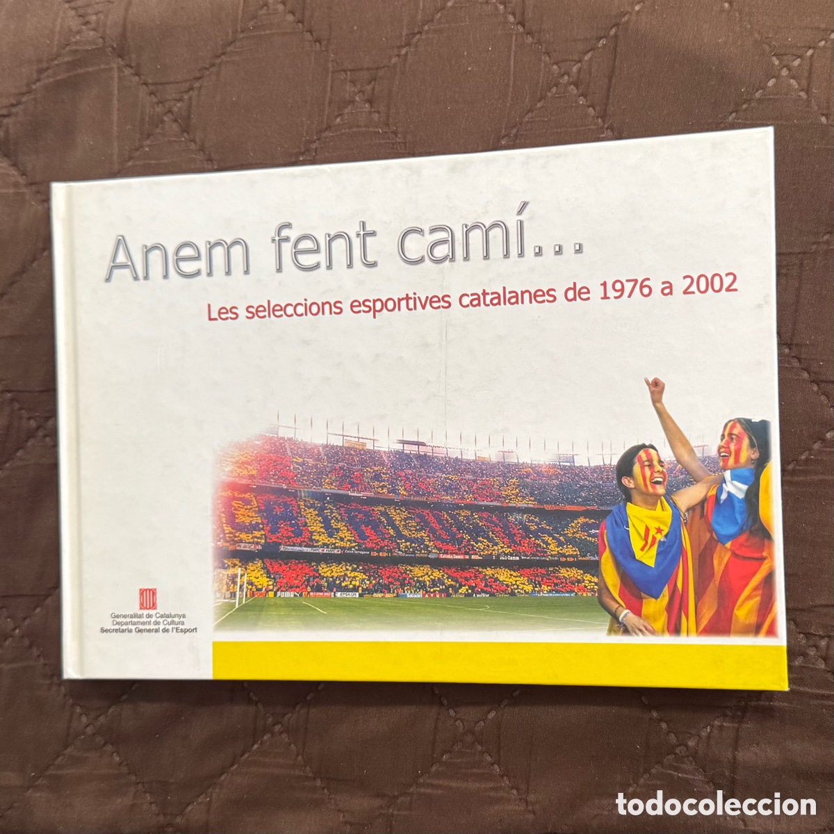 Libros: Anem fent cam&iacute;. Seleccions esportives catalanes 1976-2002
