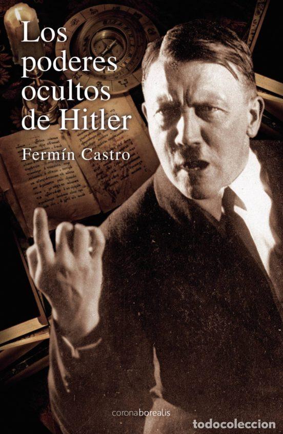 Libros: Los poderes ocultos de Hitler - Ferm&iacute;n Castro - Foto 3