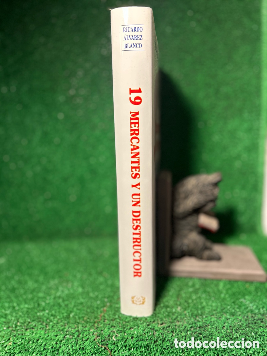 Libros: 19 MERCANTES Y UN DESTRUCTOR - RICARDO BLANCO - A7 - Foto 3