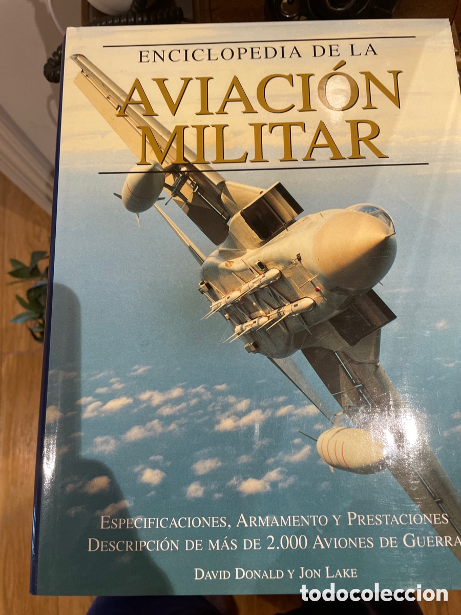 Libros: Enciclopedia Aviaci&oacute;n militar. David Donald y Jon lake