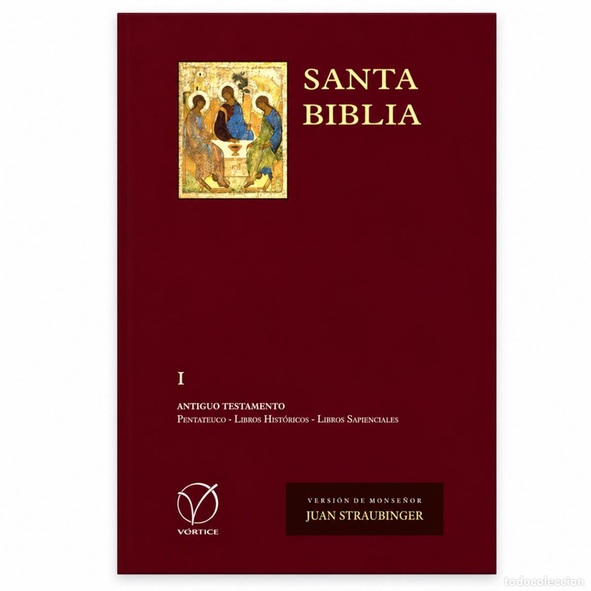 Libros: MONS. JUAN STRAUBINGER &ndash; SAGRADA BIBLIA. TRADUCCI&Oacute;N DIRECTA DE LOS TEXTOS PRIMITIVOS &ndash; V&Oacute;RTICE &ndash; LM