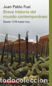 Libros: Breve historia del mundo contempor&aacute;neo- 2026 - Fusi Aizpur&uacute;a, Juan Pablo