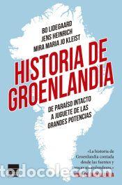 Libros: Historia de Groenlandia - Kleist, Mira Maria Jo; Heinrich, Jens; Lidegaard, Bo